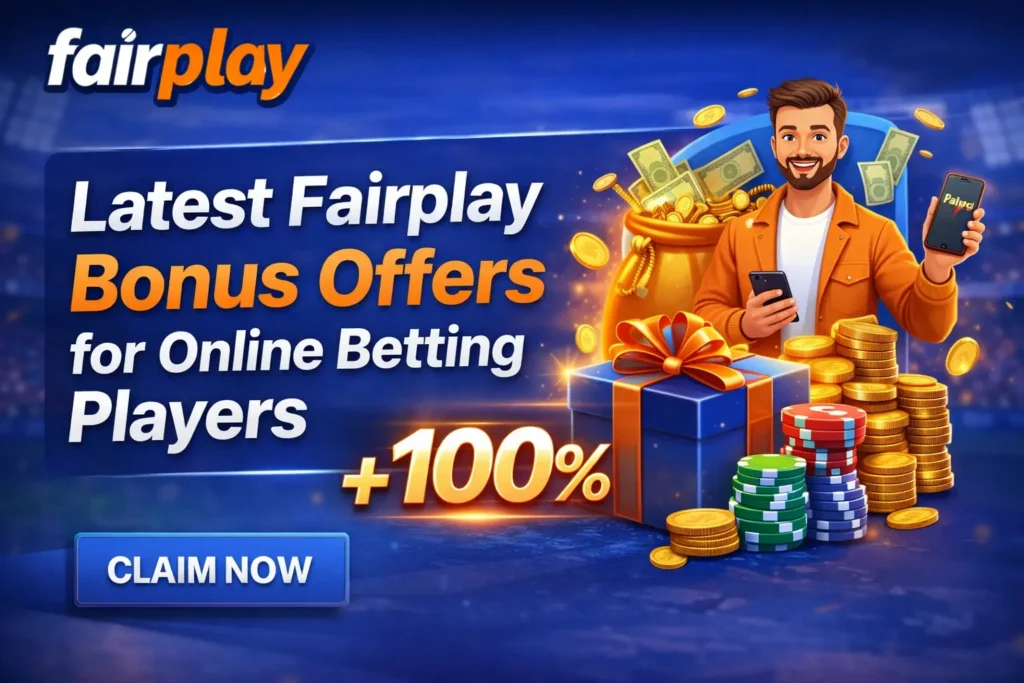 Latest Fairplay Bonus Offers for Online Betting Players